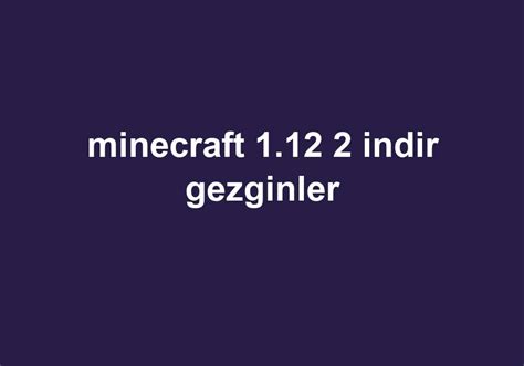 Minecraft 112 2 indir gezginler